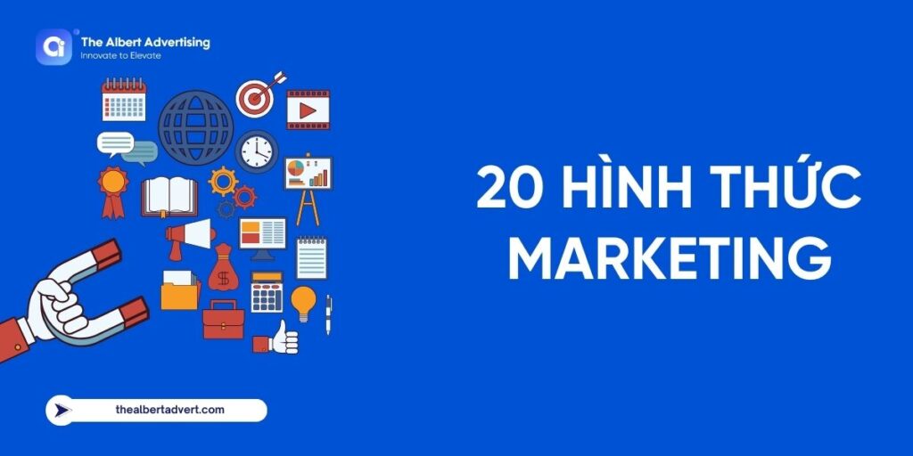 [Tổng hợp] 20 Hình thức Marketing doanh nghiệp cần biết