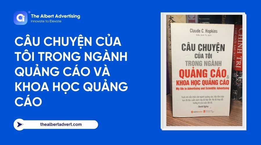 Câu Chuyện Của Tôi Trong Ngành Quảng Cáo Và Khoa Học Quảng Cáo