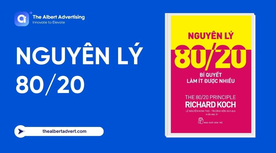 Nguyên Lý 80/20 – Bí Quyết Làm Ít Được Nhiều